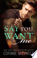 Say You Want Me Book