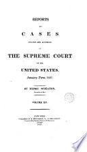 Reports of Cases Argued and Adjudged in the Supreme Court of the United States  February Term  1816  January Term  1827  Book