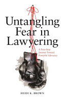 Untangling Fear in Lawyering