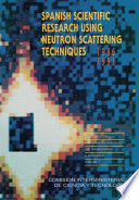 Spanish Scientific Research Using Neutron Scattering Tecniques Book