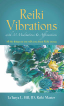 Reiki Vibrations with 33 Guided Meditations and Affirmations