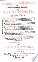 Astronomia instaurata  or  A new and compendious restauration of astronomie  In four parts     Whereunto is added  a short catalogue of all the most accurate and remarkable c  lestiall observations  etc