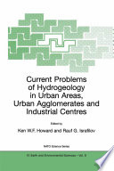 Current Problems of Hydrogeology in Urban Areas  Urban Agglomerates and Industrial Centres