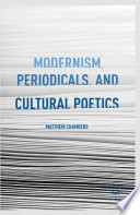 Modernism  Periodicals  and Cultural Poetics