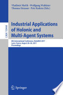 Industrial Applications of Holonic and Multi Agent Systems Book