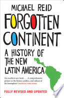 forgotten-continent-a-history-of-the-new-latin-america