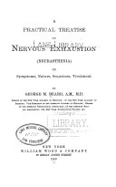 A Practical treatise on nervous exhaustion (neurasthenia)