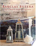 Barclay Butera Getaways and Retreats