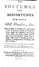 The Fortunes and Misfortunes of the Famous Moll Flanders ... Written from Her Own Memorandums