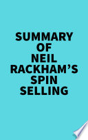 Summary of Neil Rackham s SPIN Selling Book PDF