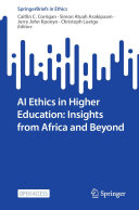 AI Ethics in Higher Education  Insights from Africa and Beyond