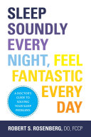 Sleep Soundly Every Night, Feel Fantastic Every Day