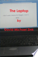 The Laptop by David Michael Zink