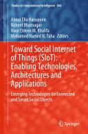 Toward Social Internet of Things  SIoT   Enabling Technologies  Architectures and Applications
