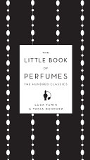 The Little Book of Perfumes Book Luca Turin,Tania Sanchez