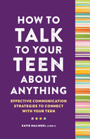 How to Talk to Your Teen about Anything