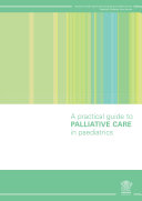 A Practical Guide to Palliative Care in Paediatrics