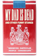 My Dad Is Dead: And Other Funny Stories