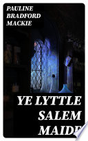 Ye Lyttle Salem Maide PDF Book By Pauline Bradford Mackie