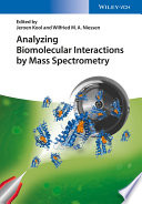 Analyzing Biomolecular Interactions by Mass Spectrometry Book