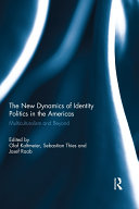 The New Dynamics of Identity Politics in the Americas