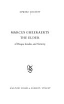 Marcus Gheeraerts The Elder of Bruges  London  and Antwerp