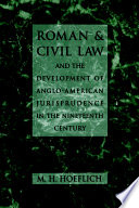 Roman and Civil Law and the Development of Anglo American Jurisprudence in the Nineteenth Century Book