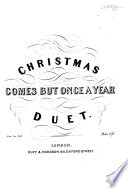 Christmas comes but once a Year Duet The words by W  H  Bellamy Book