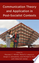 Communication Theory and Application in Post-socialist Contexts