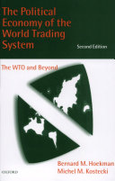 The Political Economy of the World Trading System : WTO and Beyond