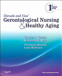 Ebersole and Hess  Gerontological Nursing   Healthy Aging Book