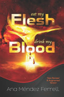 Eat My Flesh  Drink My Blood Book PDF