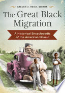 The Great Black Migration  A Historical Encyclopedia of the American Mosaic