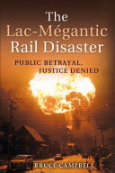 The Lac-Mégantic Rail Disaster