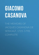 The Memoirs of Jacques Casanova de Seingalt, 1725-1798. Complete Pdf/ePub eBook