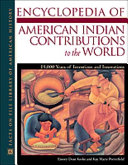 Encyclopedia of American Indian Contributions to the World