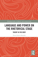 Language and Power on the Rhetorical Stage