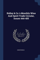 Ridley   Co  s Monthly Wine And Spirit Trade Circular  Issues 444 455 Book