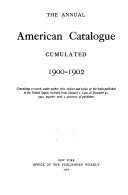 The Annual American Catalogue Cumulated 1900-1902