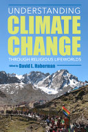 link to Understanding climate change through religious lifeworlds in the TCC library catalog