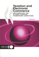 Taxation and Electronic Commerce Implementing the Ottawa Taxation Framework Conditions