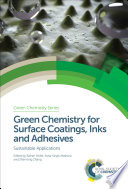 Green Chemistry for Surface Coatings  Inks and Adhesives Book