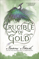 Crucible of Gold Book Naomi Novik