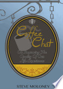 Coffee Chat on Improving the Quality of Our Life Experiences