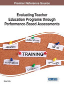 Evaluating Teacher Education Programs through Performance-Based Assessments
