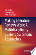 Making Literature Reviews Work  A Multidisciplinary Guide to Systematic Approaches
