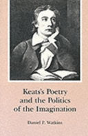 Keats's Poetry and the Politics of the Imagination
