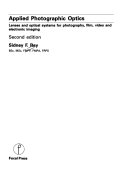 Applied Photographic Optics: Lenses and Optical Systems for