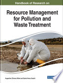 Handbook of Research on Resource Management for Pollution and Waste Treatment Book