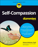 Self-Compassion For Dummies Book Steven Hickman